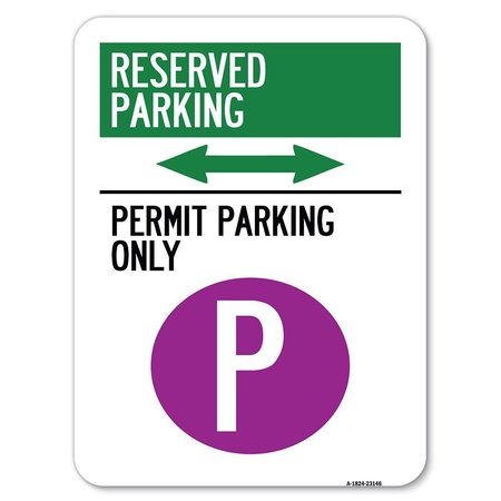 SIGNMISSION Reserved Parking Permit Parking W/ & Bidirectional Arrow Heavy-Gauge Alum, 18" x 24", A-1824-23146 A-1824-23146